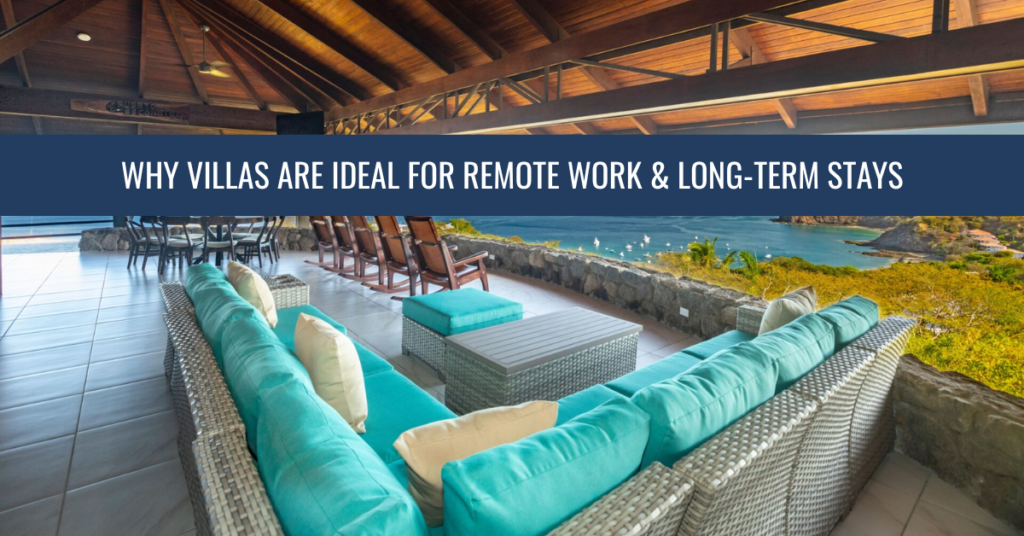 why villas are ideal for remote work & long term stays